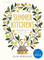 Summer Kitchens: Recipes and Reminiscences from Every Corner of Ukraine hinta ja tiedot | Keittokirjat | hobbyhall.fi