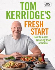 Tom Kerridge's Fresh Start: Eat well every day with 100 simple, tasty and healthy recipes for all the family hinta ja tiedot | Keittokirjat | hobbyhall.fi