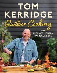 Tom Kerridge's Outdoor Cooking: The ultimate modern barbecue bible hinta ja tiedot | Keittokirjat | hobbyhall.fi