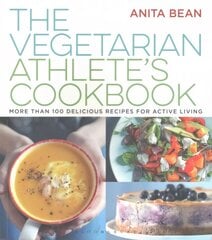 Vegetarian Athlete's Cookbook: More Than 100 Delicious Recipes for Active Living hinta ja tiedot | Keittokirjat | hobbyhall.fi