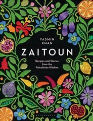 Zaitoun: Recipes and Stories from the Palestinian Kitchen hinta ja tiedot | Keittokirjat | hobbyhall.fi