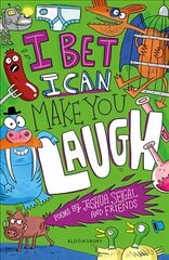 I Bet I Can Make You Laugh: Poems by Joshua Seigal and Friends. WINNER of the Laugh Out Loud Awards hinta ja tiedot | Nuortenkirjat | hobbyhall.fi