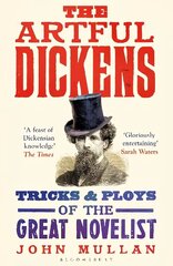 Artful Dickens: The Tricks and Ploys of the Great Novelist hinta ja tiedot | Historiakirjat | hobbyhall.fi