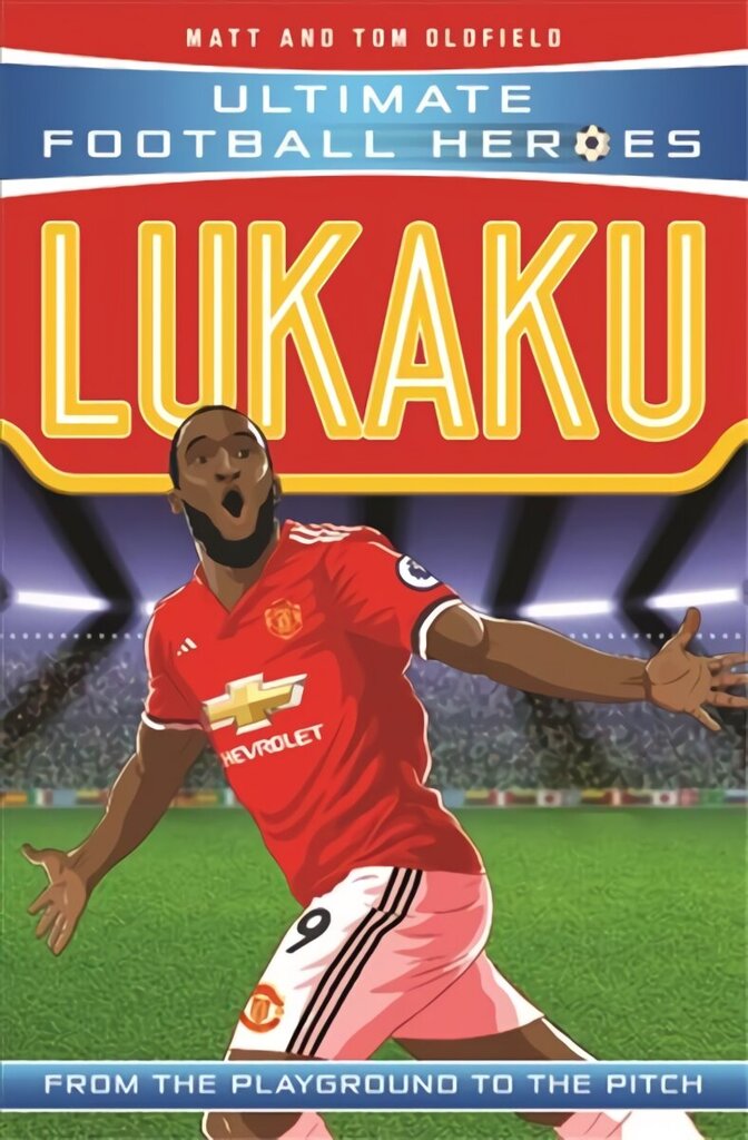 Lukaku (Ultimate Football Heroes - the No. 1 football series): Collect Them All! hinta ja tiedot | Nuortenkirjat | hobbyhall.fi