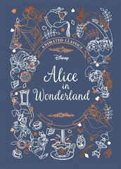 Alice in Wonderland (Disney Animated Classics): A deluxe gift book of the classic film - collect them all! hinta ja tiedot | Nuortenkirjat | hobbyhall.fi