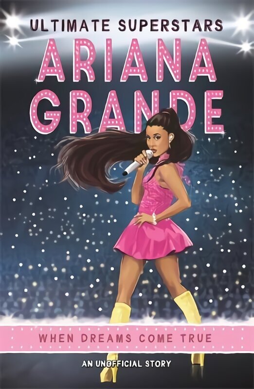 Ultimate Superstars: Ariana Grande hinta ja tiedot | Nuortenkirjat | hobbyhall.fi