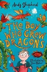 Boy Who Grew Dragons (The Boy Who Grew Dragons 1) hinta ja tiedot | Nuortenkirjat | hobbyhall.fi