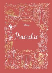 Pinocchio (Disney Animated Classics): A deluxe gift book of the classic film - collect them all! hinta ja tiedot | Nuortenkirjat | hobbyhall.fi