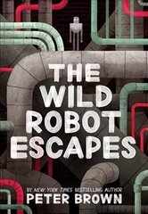 Wild Robot Escapes (The Wild Robot 2) hinta ja tiedot | Nuortenkirjat | hobbyhall.fi