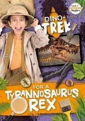 Dino-Trek for a Tyrannosaurus Rex hinta ja tiedot | Nuortenkirjat | hobbyhall.fi