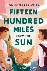 Fifteen Hundred Miles from the Sun: A Novel hinta ja tiedot | Nuortenkirjat | hobbyhall.fi