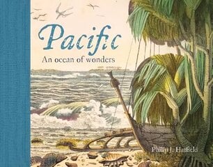 Pacific: An Ocean of Wonders hinta ja tiedot | Historiakirjat | hobbyhall.fi