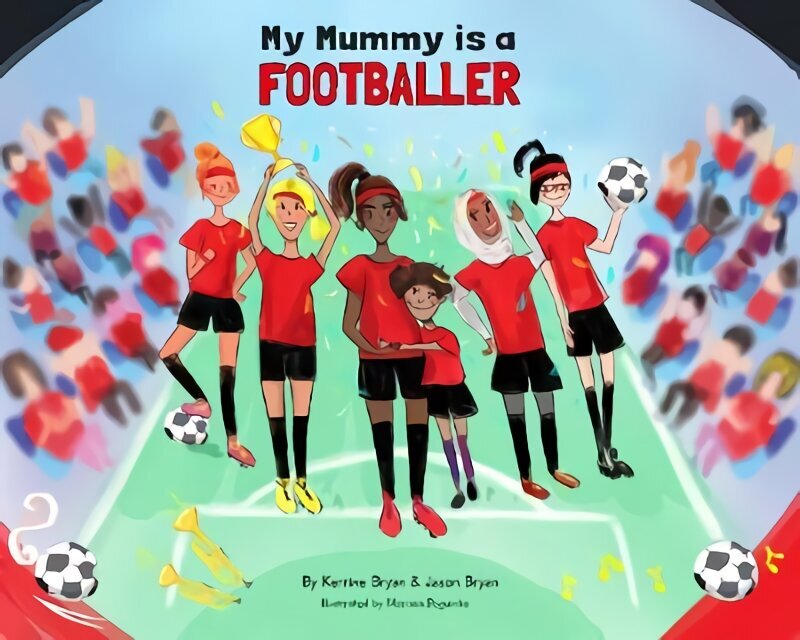 My Mummy is a Footballer hinta ja tiedot | Vauvakirjat | hobbyhall.fi