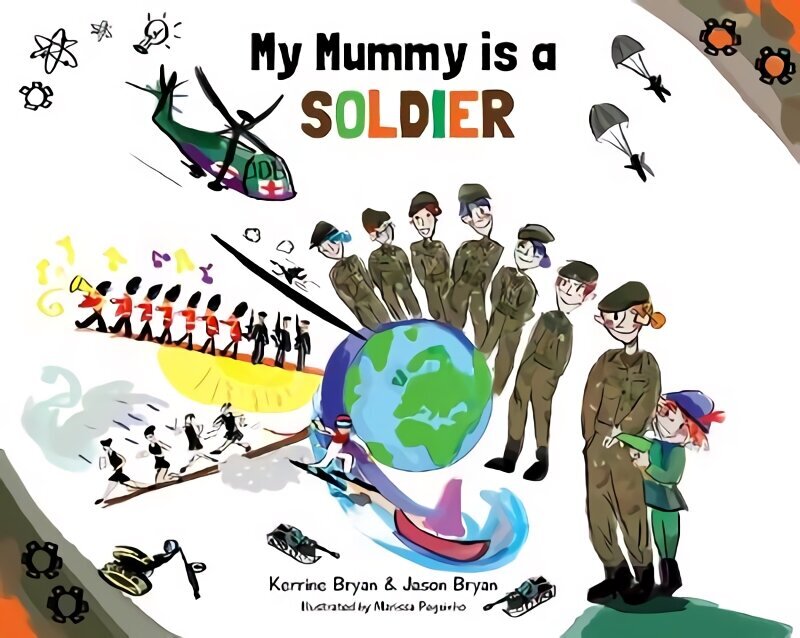 My Mummy is a Soldier hinta ja tiedot | Vauvakirjat | hobbyhall.fi