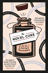 Novel Cure: An A to Z of Literary Remedies Main hinta ja tiedot | Historiakirjat | hobbyhall.fi