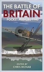 Battle of Britain Pocket Manual 1940 hinta ja tiedot | Historiakirjat | hobbyhall.fi