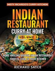 Indian Restaurant Curry at Home Volume 2: Misty Ricardo's Curry Kitchen Revised edition hinta ja tiedot | Keittokirjat | hobbyhall.fi