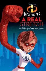 INCREDIBLES 2: A Real Stretch hinta ja tiedot | Nuortenkirjat | hobbyhall.fi