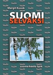 SUOMI SELVÄKSI. SOOME KEELE ÕPIK hinta ja tiedot | Vieraiden kielten oppimateriaalit | hobbyhall.fi