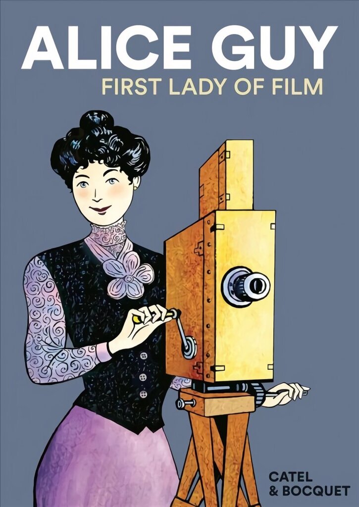 Alice Guy: First Lady of Film hinta ja tiedot | Fantasia- ja scifi-kirjallisuus | hobbyhall.fi