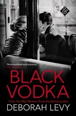 Black Vodka: Shortlisted for the 2013 Frank O'Connor International Short Story Award New edition hinta ja tiedot | Fantasia- ja scifi-kirjallisuus | hobbyhall.fi