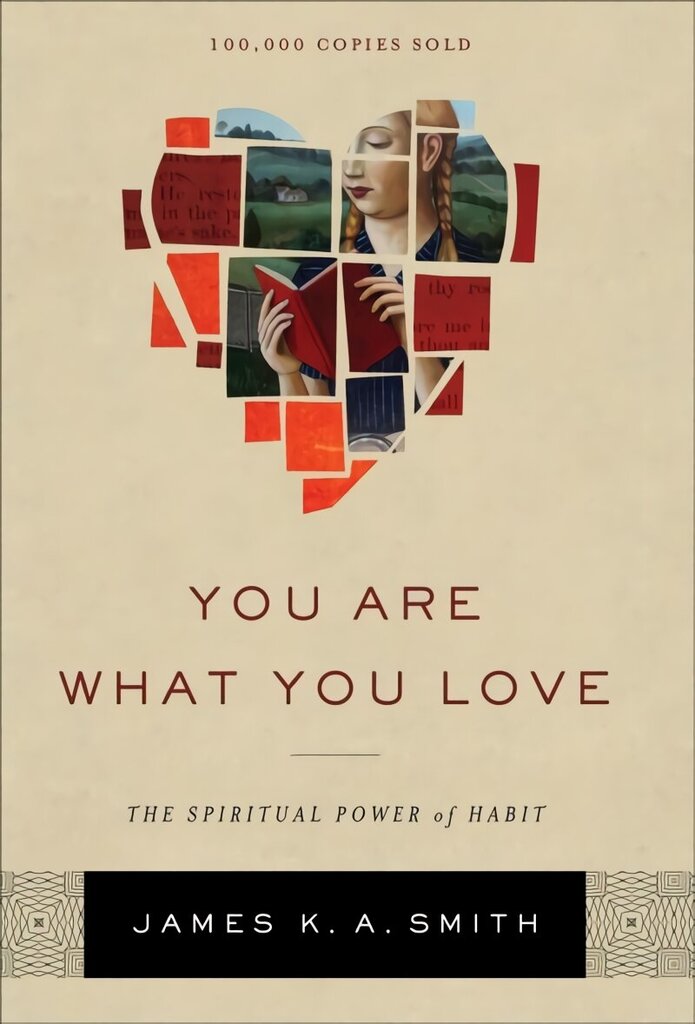 You Are What You Love The Spiritual Power of Habit hinta ja tiedot | Hengelliset kirjat ja teologia | hobbyhall.fi