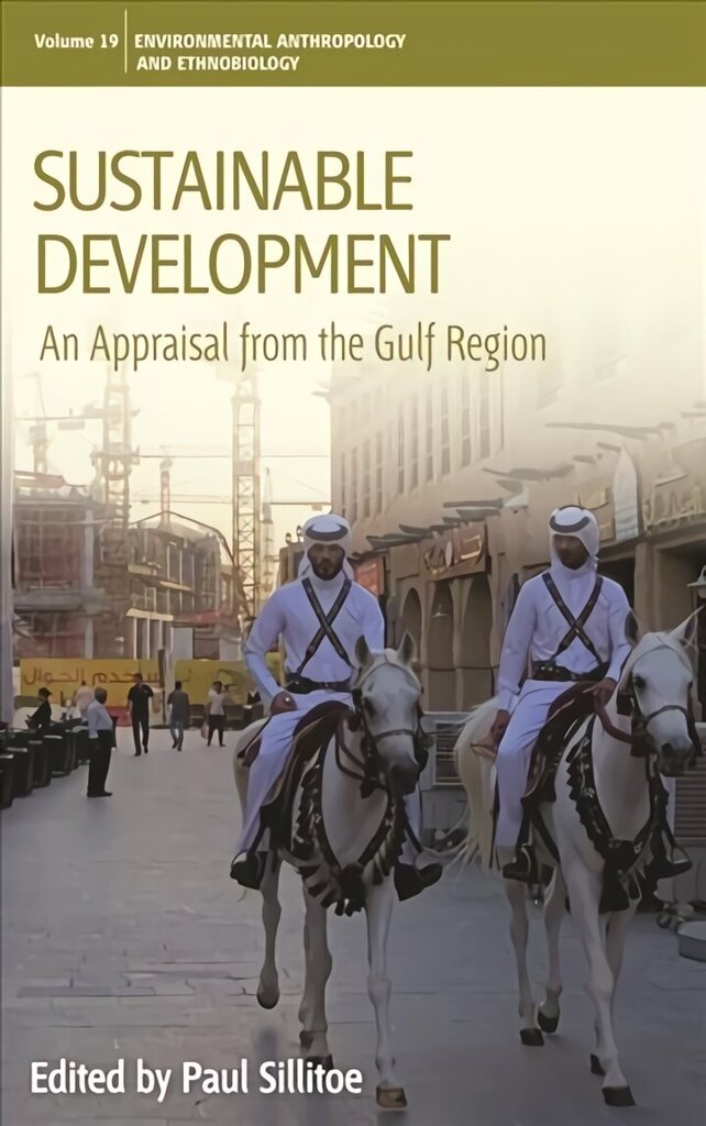 Sustainable Development: An Appraisal from the Gulf Region hinta ja tiedot | Yhteiskunnalliset kirjat | hobbyhall.fi