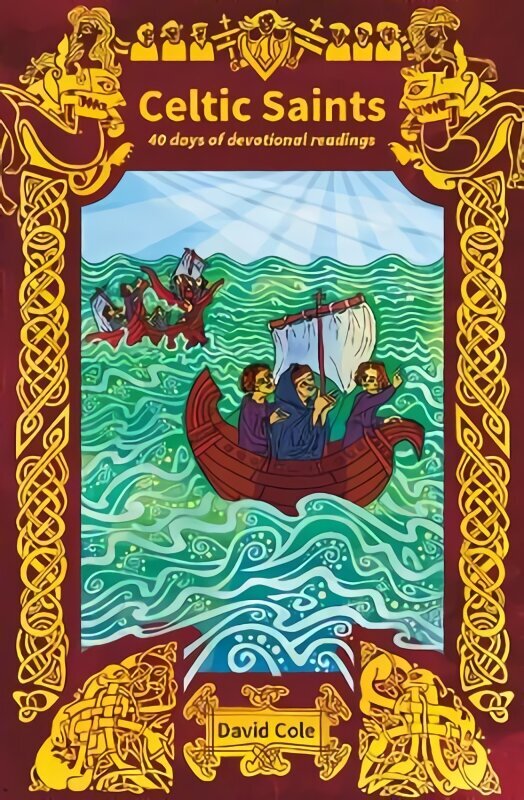 Celtic Saints: 40 days of devotional readings 2nd New edition hinta ja tiedot | Hengelliset kirjat ja teologia | hobbyhall.fi