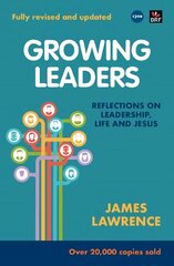 Growing Leaders: Reflections on leadership, life and Jesus 2nd edition hinta ja tiedot | Hengelliset kirjat ja teologia | hobbyhall.fi