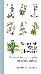 Scottish Wild Flowers Reprint hinta ja tiedot | Terveys- ja ravitsemuskirjat | hobbyhall.fi