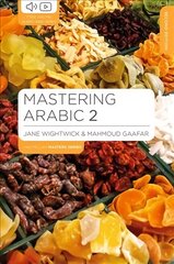 Mastering Arabic 2 2nd edition hinta ja tiedot | Vieraiden kielten oppimateriaalit | hobbyhall.fi