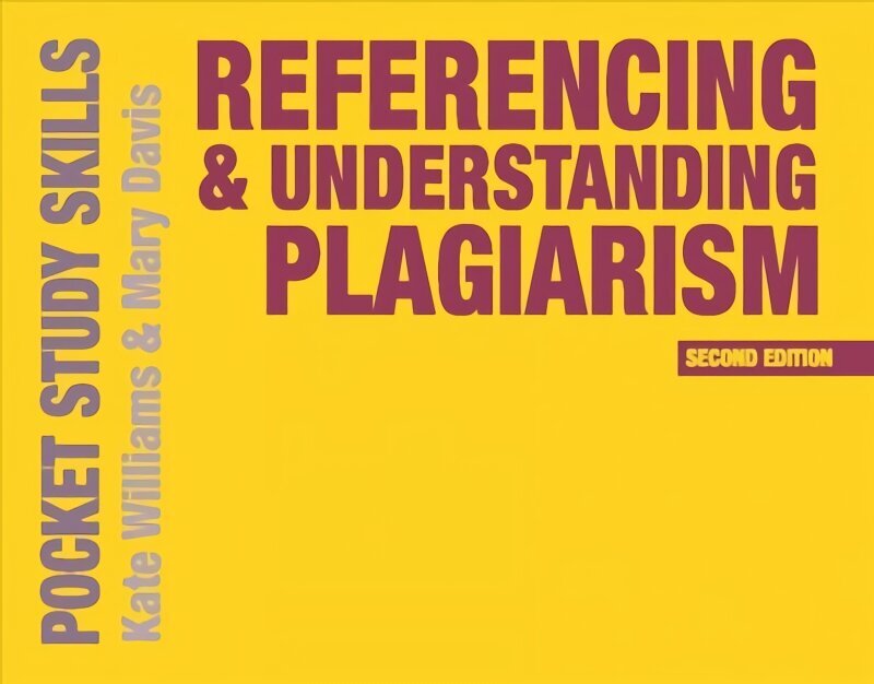 Referencing and Understanding Plagiarism 2nd edition hinta ja tiedot | Yhteiskunnalliset kirjat | hobbyhall.fi