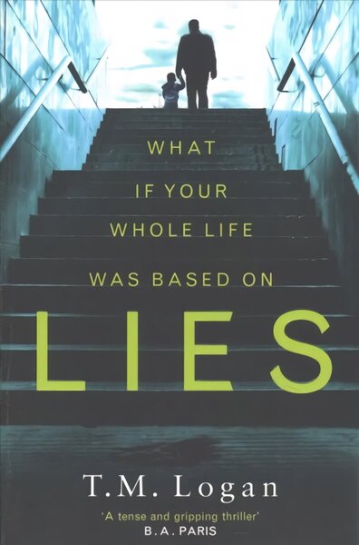 Lies: From the author of Netflix hit THE HOLIDAY, a gripping thriller guaranteed to keep you up all night