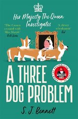 Three Dog Problem: The Queen investigates a murder at Buckingham Palace hinta ja tiedot | Fantasia- ja scifi-kirjallisuus | hobbyhall.fi