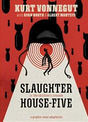 Slaughterhouse-Five: The Graphic Novel hinta ja tiedot | Fantasia- ja scifi-kirjallisuus | hobbyhall.fi