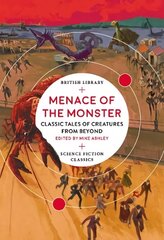 Menace of the Monster: Classic Tales of Creatures from Beyond hinta ja tiedot | Fantasia- ja scifi-kirjallisuus | hobbyhall.fi