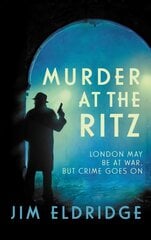 Murder at the Ritz: The stylish wartime whodunnit hinta ja tiedot | Fantasia- ja scifi-kirjallisuus | hobbyhall.fi