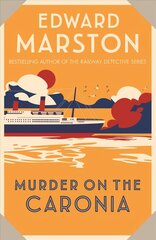 Murder on the Caronia: An action-packed Edwardian murder mystery hinta ja tiedot | Fantasia- ja scifi-kirjallisuus | hobbyhall.fi