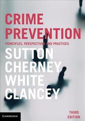 Crime Prevention: Principles, Perspectives and Practices 3rd Revised edition hinta ja tiedot | Yhteiskunnalliset kirjat | hobbyhall.fi