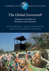 Global Governed?: Refugees as Providers of Protection and Assistance hinta ja tiedot | Yhteiskunnalliset kirjat | hobbyhall.fi