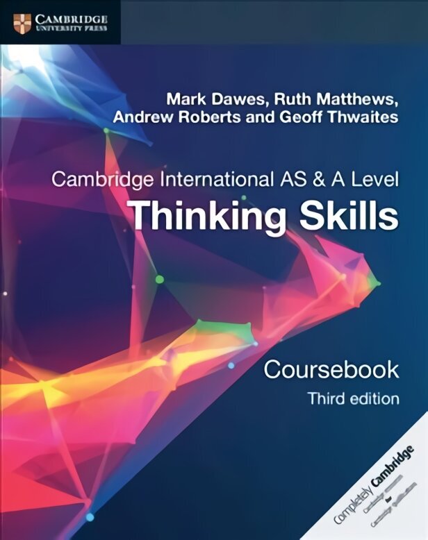 Cambridge International AS/A Level Thinking Skills Coursebook 3rd Revised edition hinta ja tiedot | Yhteiskunnalliset kirjat | hobbyhall.fi