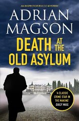 Death at the Old Asylum: A totally gripping historical crime thriller hinta ja tiedot | Fantasia- ja scifi-kirjallisuus | hobbyhall.fi