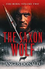 Saxon Wolf: A Viking epic of berserkers and battle hinta ja tiedot | Fantasia- ja scifi-kirjallisuus | hobbyhall.fi