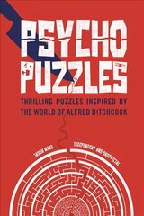 Psycho Puzzles: Thrilling puzzles inspired by the world of Alfred Hitchcock hinta ja tiedot | Terveys- ja ravitsemuskirjat | hobbyhall.fi