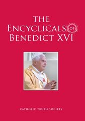 Encyclicals of Benedict XVI hinta ja tiedot | Hengelliset kirjat ja teologia | hobbyhall.fi