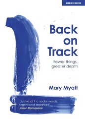 Back on Track: Fewer things, greater depth hinta ja tiedot | Yhteiskunnalliset kirjat | hobbyhall.fi