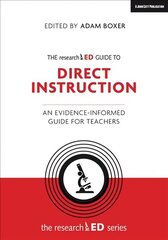 researchED Guide to Explicit and Direct Instruction: An evidence-informed guide for teachers 2019 hinta ja tiedot | Yhteiskunnalliset kirjat | hobbyhall.fi