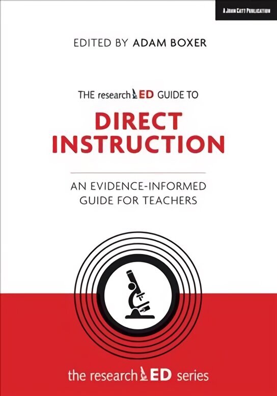 researchED Guide to Explicit and Direct Instruction: An evidence-informed guide for teachers 2019 hinta ja tiedot | Yhteiskunnalliset kirjat | hobbyhall.fi