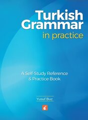 Turkish Grammar in Practice - A self-study reference & practice book hinta ja tiedot | Vieraiden kielten oppimateriaalit | hobbyhall.fi