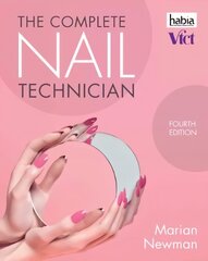 Complete Nail Technician 4th edition hinta ja tiedot | Yhteiskunnalliset kirjat | hobbyhall.fi